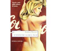 L'estetica del pop (Saggi. Scienza e filosofia)