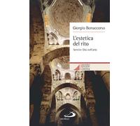 L'estetica del rito. Sentire Dio nell'arte (Universo teologia)