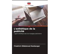 L'esthétique de la publicité: L'agent esthétique dans les messages publicitaires