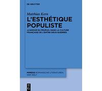 L'esthétique populiste: ' L'Amour du peuple ' dans la culture française de l'entre-deux-guerres: 87 (Mimesis, 87)