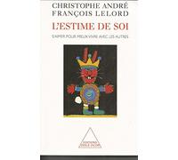 L'estime de soi: S'aimer pour mieux vivre avec les autres