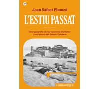 L'estiu passat: Una geografia de les vacances d'artistes i escriptors dels Països Catalans: 8 (Espores)
