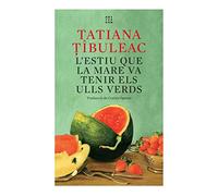 L Estiu Que La Mare Va Tenir Els Ulls Verds