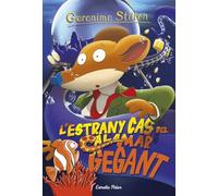 L'estrany cas del calamar gegant: 31 (GERONIMO STILTON. ELS GROCS)