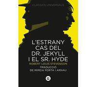 L'estrany cas del Dr. Jekyll i el Sr. Hyde (Clàssics universals)