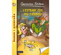 L'Estrany Cas Del Tiramisú (GERONIMO STILTON. ELS GROCS)