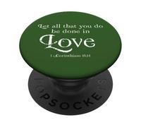 Let All That You Do Be Done In Love 1 Corinthians 16:14 PopSockets PopGrip Adhesivo