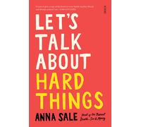Let's Talk About Hard Things: death, sex, money, and other difficult conversations | Anna Sale