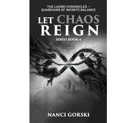 Let Chaos Reign: The Laerri Chronicles - Guardians of the Infinite Balance