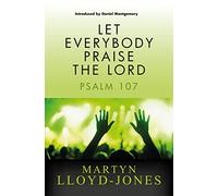Let Everybody Praise the Lord: Psalm 107