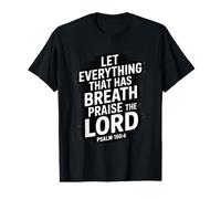 Let Everything That Has Breath Praise The Lord Camiseta gráfica económica