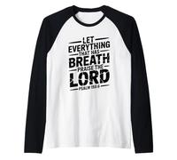 Let Everything That Has Breath Praise The Lord Camiseta Manga Raglan