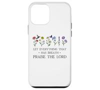 Let Everything That Has Breath Praise The Lord Christian God Carcasa para iPhone 12 Mini