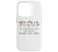 Let Everything That Has Breath Praise The Lord Christian God Carcasa para iPhone 14 Pro