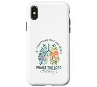 Let Everything That Has Breath Praise The Lord Psalms 150:6 Carcasa para iPhone X/XS
