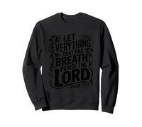 Let Everything That Has Breath Praise The Lord Sudadera