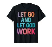 Let Go and Let God Work - Cita Cristiana inspiradora Camiseta