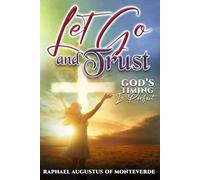 Let Go and Trust: God’s Timing Is Perfect
