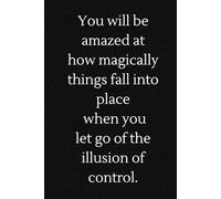 Let Go The Illusion Of Control: Inspirational Notebook