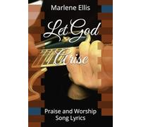 Let God Arise: Praise and Worship Song Lyrics
