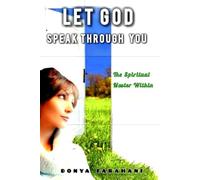 Let God Speak Through You: A Genuine Spiritual Guide on the Journey to Awakening