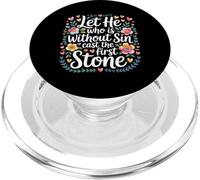 Let He Who Is Without Sin Cast The First Stone |- PopSockets PopGrip para MagSafe