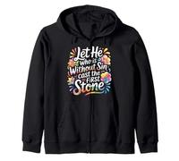 Let He Who Is Without Sin Cast The First Stone - Sudadera con Capucha