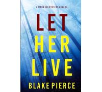Let Her Live (A Fiona Red FBI Suspense Thriller-Book 5)