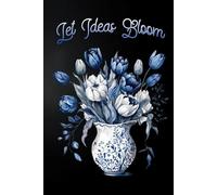 Let Ideas Bloom Journal: Blue and White Watercolor Flowers in Vase on Black Cover - 150 Pages with Floral Watermark.: A Beautiful Notebook for Journaling, Reflection, Planning, and Daily Writing.