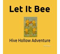 Let It Bee: A Hive Hollow Adventure