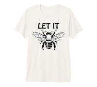 Let it Bee Sign,Be Kind Queen Bee Lovers Bee Kind Bee Design Camiseta Premium