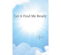 Let It Find Me Ready