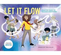 Let it Flow: Healthy ways to release emotions!