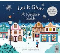 Let it Glow: A Winter's Walk | Owen Gildersleeve