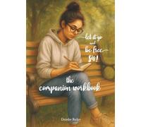 Let It Go and Be Free Sis!: The Companion Workbook