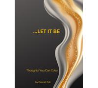 LET IT HAPPEN: THOUGHTS THAT CAN BE COLORIZED