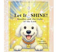 Let It SHINE!: Doodles and the Light of the Lord