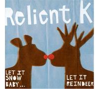 Relient K - Let It Snow Baby: Let It Reind