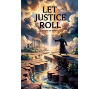 Let Justice Roll: 8 (Bible Study Guides)