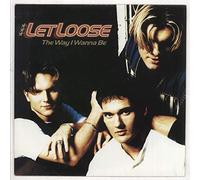 Let Loose - The Way I Wanna Be