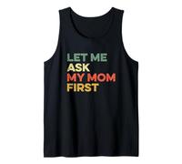 Let Me Ask My Mom First Mother Child Funny Kid Daughter Hijo Camiseta sin Mangas