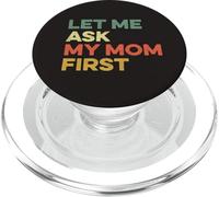 Let Me Ask My Mom First Mother Child Funny Kid Daughter Hijo PopSockets PopGrip para MagSafe