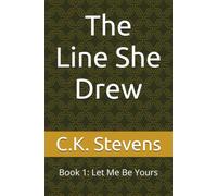 Let Me Be Yours (The Line She Drew)