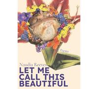 Let Me Call This Beautiful