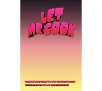 "LET ME COOK" Notebook: 6x9" Lined Notebook For All Your Creative Ideas
