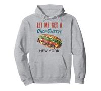 Let Me Get a Chop Cheese New York Foodie Travel Funny Sudadera con Capucha