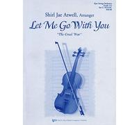 Let Me Go With You (The Cruel War) - String Orchestra - Score and Parts