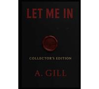 Let Me In: A Vampire Story Unlike Any Told Before
