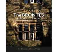 Let Me In: The Brontes in Bricks and Mortar