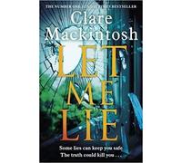 Let me Lie | Clare Mackintosh